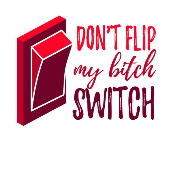 Don`t Flip My Bitch Thumbnail